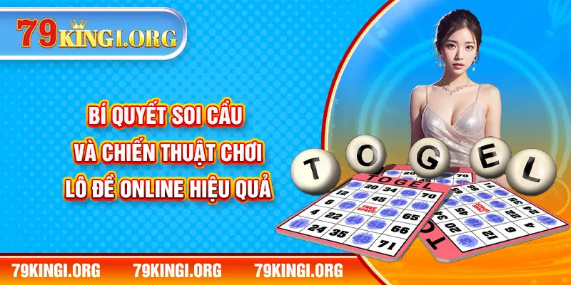 Bí quyết soi cầu và chiến thuật chơi lô đề online hiệu quả