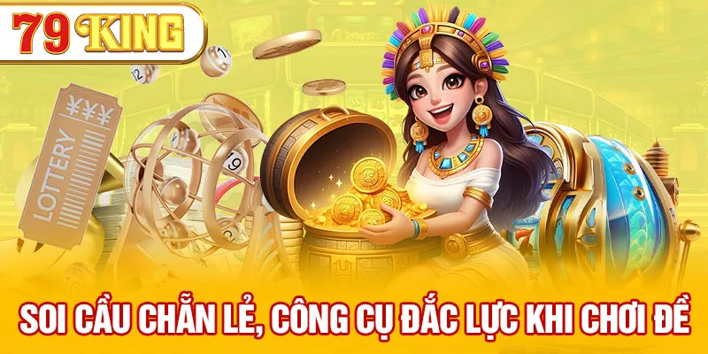 Soi cầu chẵn lẻ, công cụ đắc lực khi chơi đề